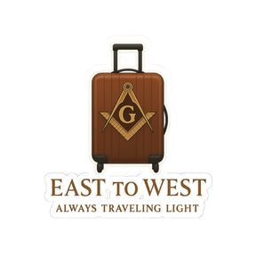 Master Mason Blue Lodge Sticker Decal – East to West Always Traveling Light - Bricks Masons
